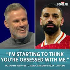 Mo Salah has called out Jamie Carragher after the Sky Sports pundit's  comments