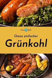 Omas Klassisches Rezept Fur Grunkohl Mit Bauchspeck Oma Kocht In 2021 Grunkohl Rezepte Rezepte Grunkohl