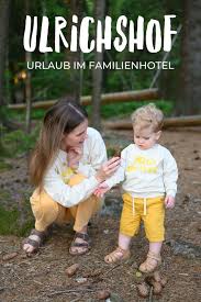 Familotel Ulrichshof In Bayern Erfahrungen Aus Dem Familienhotel Hotels Fur Kinder Baby Hotel Reisen Mit Baby