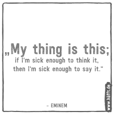 Jeder kann sagen, was ich will. 8 Hafftige Zitate Von Eminem Hafft De