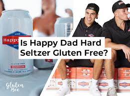 3 reviews for happy dad hard seltzer shirt. Is Happy Dad Hard Seltzer Gluten Free Glutenbee