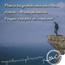 Buon Compleanno Uomo Auguri E Dediche Speciali Per Lui