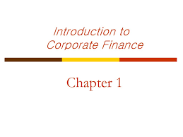 The financial activities of corporation. Introduction To Corporate Finance Ppt Download