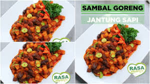 Belah jantung pisang jadi empat. Resep Sambal Goreng Jantung Sapi Istimewa Dan Nikmat