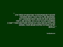 I am so tired ever my tiredness is tired. I M Tired Love Quotes