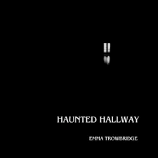 Download Emma Trowbridge album songs: Haunted Hallway