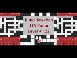 Maybe you would like to learn more about one of these? Kunci Cheat Jawaban Tts Pintar Level 132 Youtube