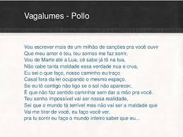 A maneira mais rápida de. Apresentacao Musica Vagalumes Pollo
