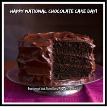 Keep calm and eat chocolate cake pic. Happy National Chocolate Cake Day Innocence Rost Rebellion3oundsaebook Meme On Me Me