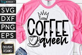 Download Coffee Queen Svg Dxf Png Eps