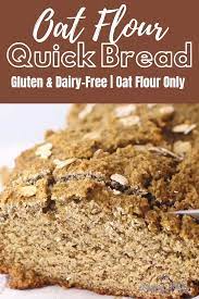 Oat Flour Quick Bread Video Dairy Free Bread Gluten Free Dairy Free Bread Recipe Honey Oat Bread