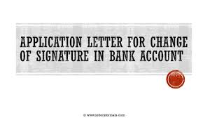 With due respect, it is to inform you that my salary account has changed. Application Letter For Change Of Signature In Bank Account