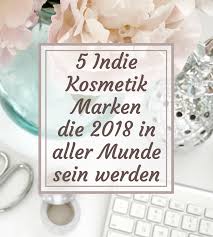 The making of it's been a collaborative effort, really (a year ago we asked you to describe your dream face wash, and you very much delivered). 5 Indie Kosmetik Marken Die 2018 In Aller Munde Sein Werden