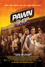 How you gonna keep 'em down on the farm after they've seen the farm? Pawn Shop Chronicles 2013 Imdb