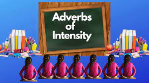 There seems to be no difference between adverbs of intensity and. Adverbs Adverbs Of Intensity English Lesson Of Adverbs Adverbs Of Intensity Grade 5 English Module Youtube