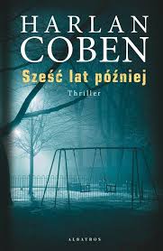 Szesc Lat Pozniej Harlan Coben Ebook W Epub Mobi Woblink Com