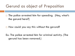 Examples of gerunds or gerund phrases used as direct objects: Ppt Gerunds And Gerund Phrases Powerpoint Presentation Free Download Id 2146819