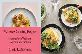 Master The Basics With Carla Lalli Music S Where Cooking Begins House Home