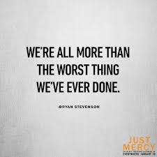 Discover Bryan Stevenson S Remarkable Story In Justmercy Now Playing In Theaters Everywhere Get Tickets Words Quotes Quotes To Live By True Quotes