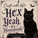 Craft with Kat: Hex Yeah, it’s Homemade!