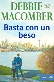 Maybe you would like to learn more about one of these? Basta Con Un Beso Debbie Macomber Descargar Epub Y Pdf Gratis Lectulandia