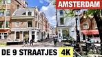 AMSTERDAM, NETHERLANDS [4K] De 9 Straatjes - YouTube
