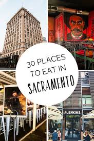 30 Places Where To Eat In Sacramento California Travel Road Trips Sacramento Restaurants California Travel