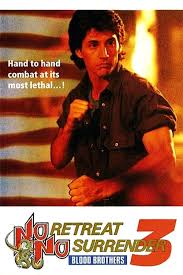 One can develop an attachment even to chaos. No Retreat No Surrender 3 Blood Brothers 1990 Posters The Movie Database Tmdb
