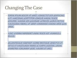 The proper() function makes the first letter of each word capitalized and leaves if you don't want to mess with formulas in excel, you can use a special command for changing text case in word. Change Text Case Powerpoint 2010 For Windows