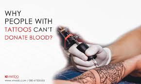 Why People With Tattoos Can T Donate Blood Vmedo