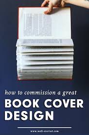 How To Commission A Great Book Cover Design Well Storied In 2020 Book Cover Design Create A Book Cover Ebook Cover Design