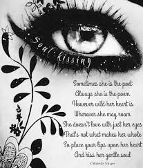 Soul Kissing Sometimes She Is The Poet Always She Is The Poem However Wild Her Heart Is Wherever She May Roam Sh Gentle Souls Beautiful Mind Just She