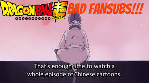 Dragon Ball Super Fansubs INACCURATE! Be cautious of bad fansubs! - YouTube