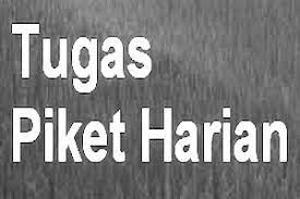 Sebutkan contoh pembagian tugas saat piket kelas. Tugas Piket Harian Di Kelas Matra Pendidikan