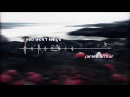 Camila Say You Won T Let Go James Arthur Say You Won T Let Go Slowed Youtube In 2020 Say You Wont Let Go Aesthetic Songs Let It Be