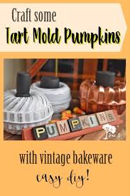 Repurpose Old Tart Molds Into Whimsical Mini Pumpkins With This How To Halloween Diy Crafts Decoration Vintage Jello Molds Pumpkin