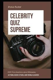 Challenge them to a trivia party! Celebrity Quiz Supreme By Brutus Rucker Waterstones