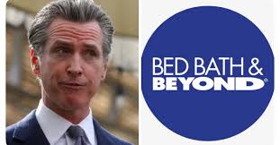 BREAKING: Chairman of Bed Bath & Beyond announces they will not open any  retail stores in California because of “high taxes, high fees, and forced,  unsustainable wages.”