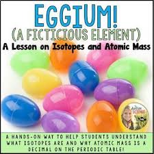 Isotopes And Atomic Mass Activity Eggium Mass Activities Stem Lesson Plans Atom
