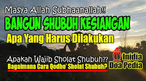 We did not find results for: Begini Caranya Mengqodho Sholat Shubuh Yang Tertinggal Sholat Qodho Wajib Qodho Sholat Youtube