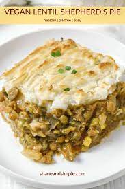 The Best And Easiest Vegan Lentil Shepherd S Pie You Will Ever Make Protein Packed Lentils Cooked With In 2021 Vegan Recipes Plant Based Easy Vegan Whole Food Recipes