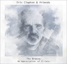 The Breeze" Wins Downbeat Magazine's 2015 Reader's Poll for Best Blues  Album! The Breeze: An Appreciation of JJ Cale by Eric Clapton & Friends has  scored another recognition milestone, having previously won