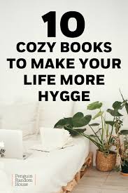 Cozy Books To Make Your Life More Hygge Penguin Random House In 2020 Book Discussion Book Blogger Books