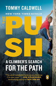 Shortly after, he lost his index finger in an accident, but resolved to come back. The Push A Climber S Search For The Path Caldwell Tommy 9780399562716 Amazon Com Books