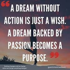 تويتر Guerin Moorman على تويتر A Dream Without Action Is Just A Wish A Dream Backed By Passion Becomes A Purpose Meditation Mindfulness Spirituality Now Yoga Motivation Motivational Motivationalquotes Quotes Quotestoliveby