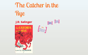 The Catcher In The Rye By Josiah Kaiser On Prezi