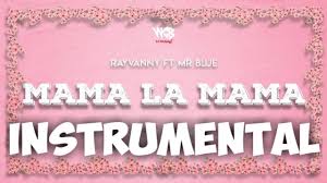 5.03 mb download musica videoclipe / music video Download Rayvanny Mama La Mama Ft Mr Blue Instrumental Beat In Mp4 And 3gp Codedwap