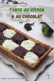 Tarte Au Chocolat Et Au Citron My Parisian Kitchen Recette En 2020 Tarte Au Chocolat Dessert Tarte Aux Fraises