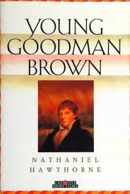 Brown's illusions about the goodness of his society are crushed when he discovers that many of his. Young Goodman Brown 1993 Edition Open Library