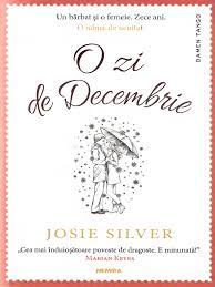 O zi de decembrie te încurajează să te exprimi în ciuda a ceea ce zic alții, să fii mai vocal, să îți asumi anumite lucruri. Josie Silver O Zi De Decembrie Pdf